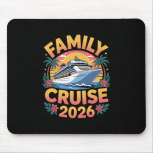 Family Cruise 2026 Cruising Matching Vacation Mouse Pad