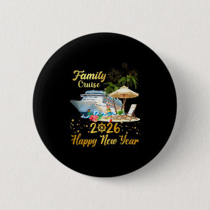 Family Cruise 2026 Happy New Year 6 Cm Round Badge