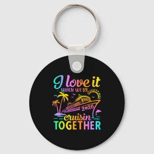 Family Cruise 2026 I Love It When We're Cruisin' T Key Ring