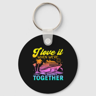 Family Cruise 2026 I Love It When We're Cruisin' T Key Ring