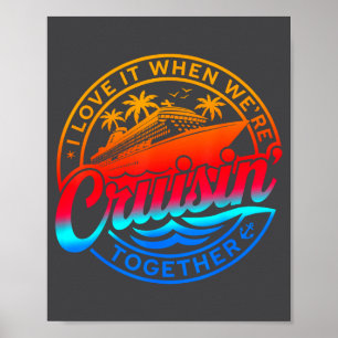 Family Cruise 2026 I Love It When We're Cruisin' T Poster