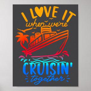 Family Cruise 2026 I Love It When We're Cruisin' T Poster