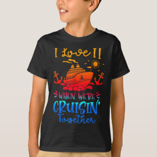 Family Cruise 2026 I Love It When We're Cruisin' T T-Shirt