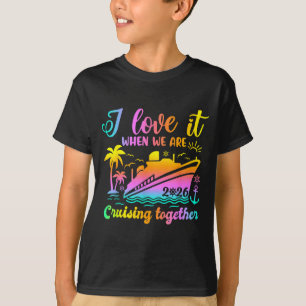 Family Cruise 2026 I Love It When We're Cruisin' T T-Shirt