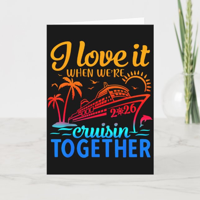 Family Cruise 2026 I Love It When Were Cruisin Tog Card (Front)