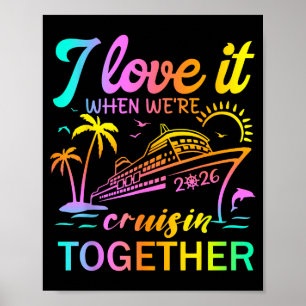 Family Cruise 2026 I Love It When Were Cruisin Tog Poster
