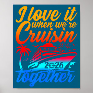 Family Cruise 2026 I Love It When Were Cruisin Tog Poster