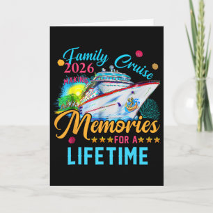 Family Cruise 2026 Making Memories For A Lifetime  Card