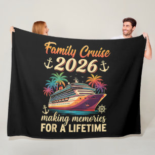 Family Cruise 2026 Making Memories for A Lifetime Fleece Blanket