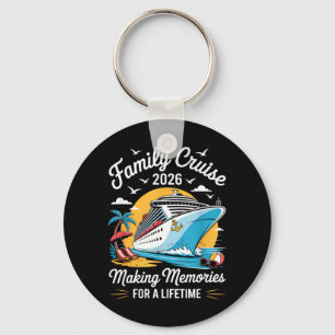 Family Cruise 2026 Making Memories for A Lifetime Key Ring