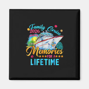 Family Cruise 2026 Making Memories For A Lifetime Magnet