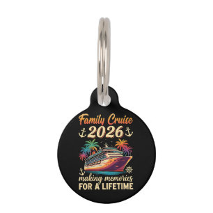 Family Cruise 2026 Making Memories for A Lifetime Pet Tag