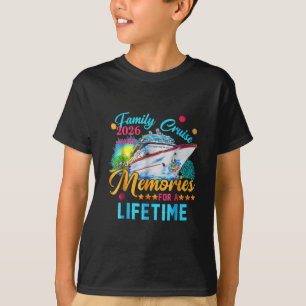 Family Cruise 2026 Making Memories For A Lifetime T-Shirt