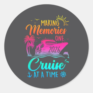 Family Cruise 2026 Making Memories One Cruise At A Classic Round Sticker
