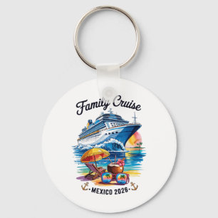 Family Cruise 2026 Mexico Vacation Trip Matching F Key Ring