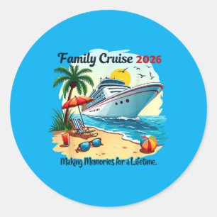 Family Cruise 2026 Vacation Trip Family Reunion Classic Round Sticker