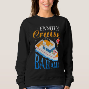 Family Cruise Bahamas Sweatshirt