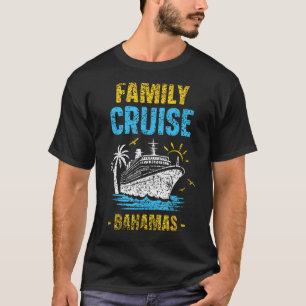 Family Cruise Bahamas Vacation Cruise Ship Travel T-Shirt