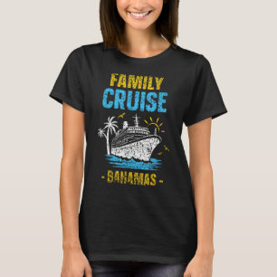 Family Cruise Bahamas Vacation Cruise Ship Travel T-Shirt