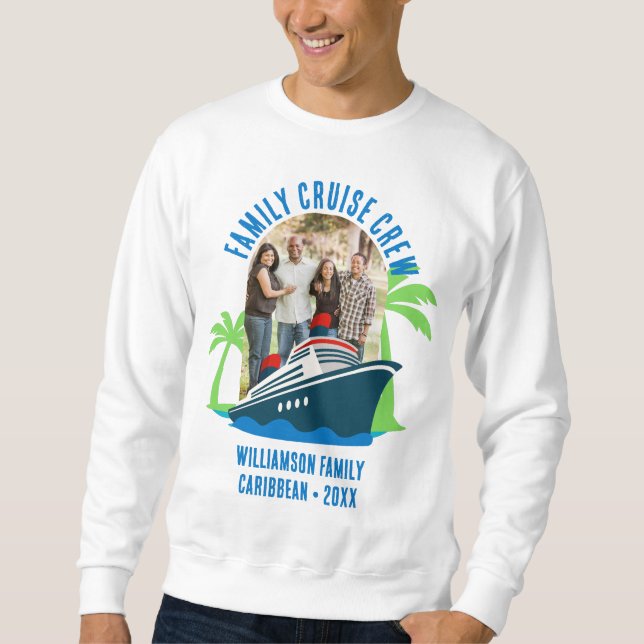 FAMILY CRUISE CREW Photo Destination Vacation Sweatshirt (Front)