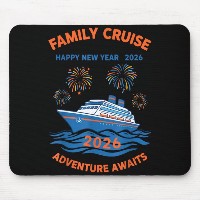 Family Cruise Happy New Year 2026 Adventure  Mouse Pad (Front)