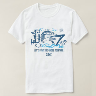 Family Cruise Let's Make Memories & Custom Name T-Shirt