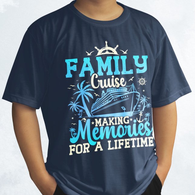 Family Cruise Making Memories For A Lifetime Funny T-Shirt (Creator Uploaded)