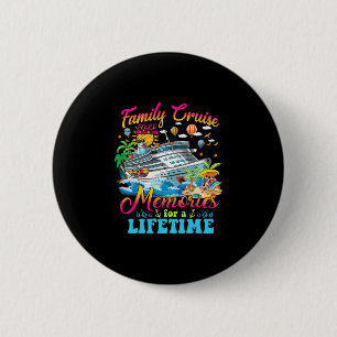 Family Cruise Making Memories For A Lifetime Summe 6 Cm Round Badge