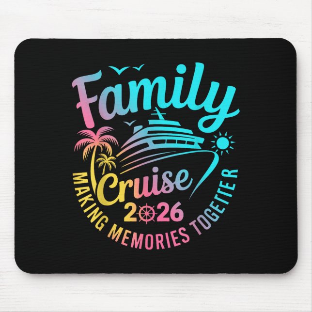 Family Cruise Making Memories Vacation Mouse Pad (Front)