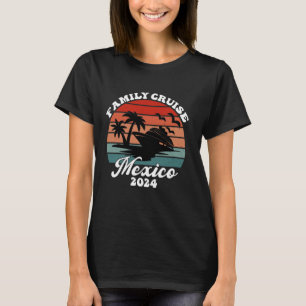 Family Cruise Mexico 2024 Family Matching Couple T T-Shirt