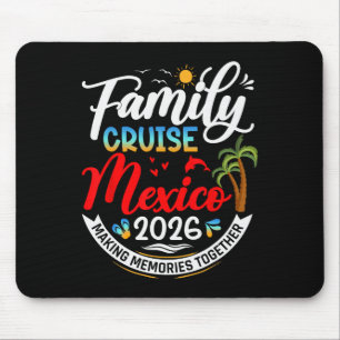 Family Cruise Mexico 2026 Summer Matching Vacation Mouse Pad