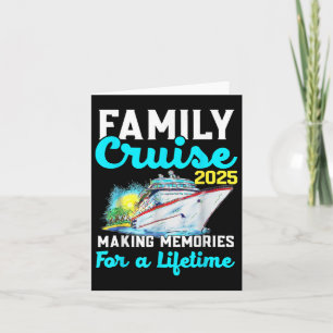 Family Cruise Ship 2025 Making Memories For A Life Card