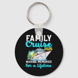 Family Cruise Ship 2025 Making Memories For A Life Key Ring