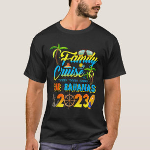 Family Cruise The Bahamas 2023 Summer Travel Trip T-Shirt