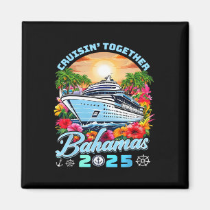 Family Cruise Vacation 2025 Cruisin Together Baham Magnet