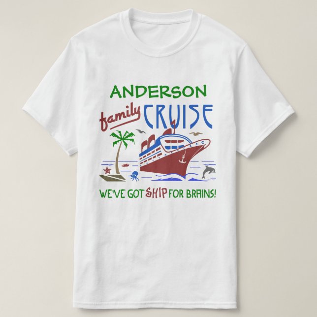 Family Cruise Vacation Funny Ship | Custom Name T-Shirt (Design Front)