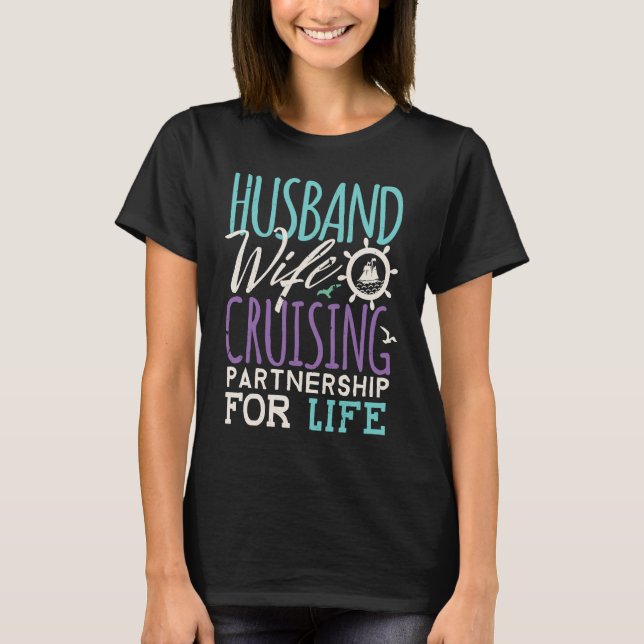 Family Cruise Vacation Husband Wife Cruising Coupl T-Shirt (Front)