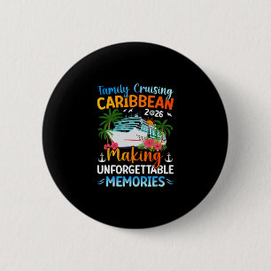 Family Cruising Caribbean 2026 Making Unforgettabl 6 Cm Round Badge