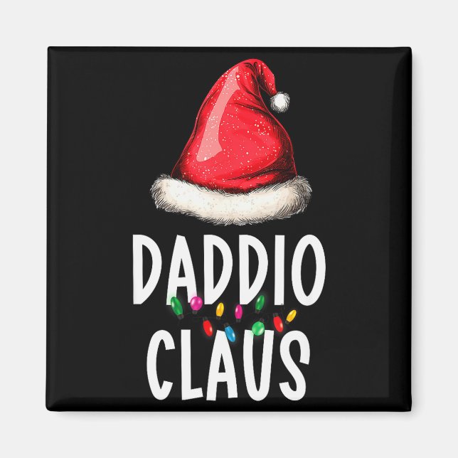 Family Daddio Claus Christmas Santa's Pajama Match Magnet (Front)