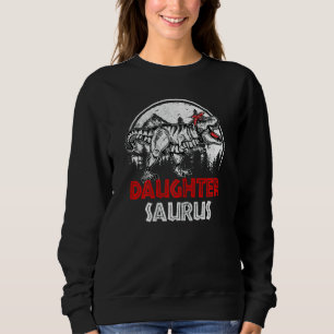 Family Dinosaur Rex  Daughter Saurus  Daughtersaur Sweatshirt