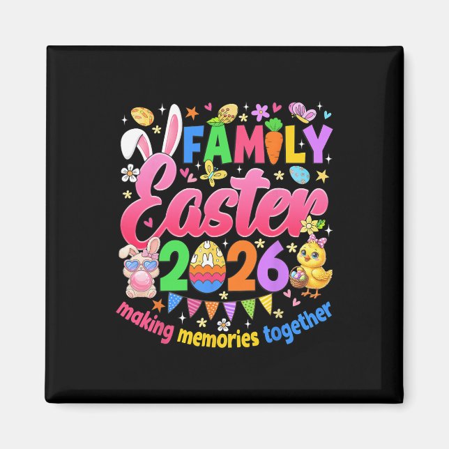 Family Easter 2026 Making Memories Together Easter Magnet (Front)