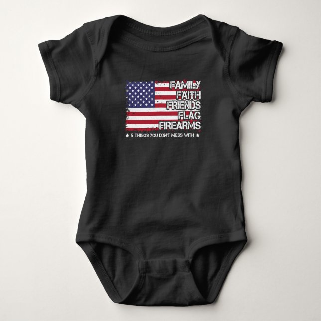 Family Faith Friends Flag Firearms Proud American Baby Bodysuit (Front)