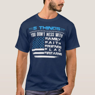 Family Faith Friends Flag Firearms shirt America f