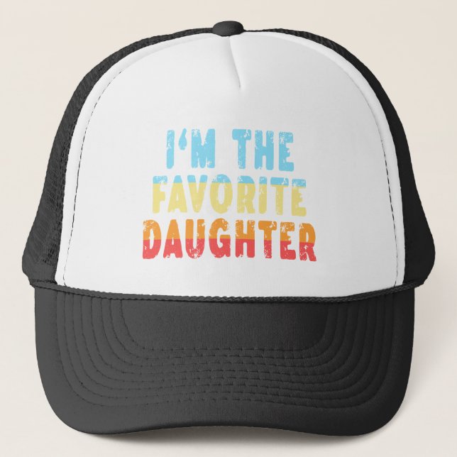 Family Favorites Gifts & more I'm The Favorite Dau Trucker Hat (Front)