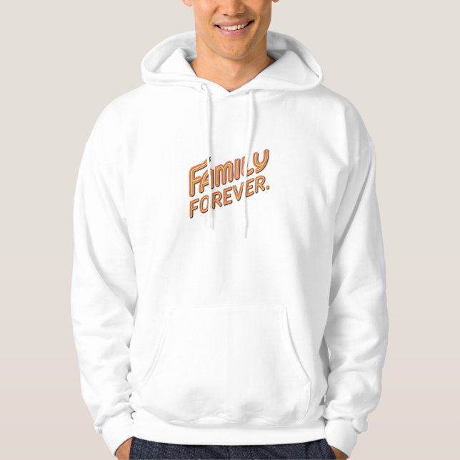 Family forever  hoodie (Front)
