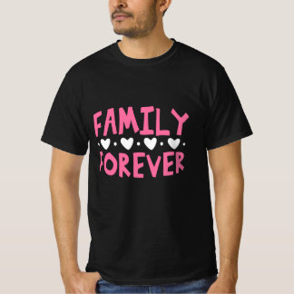 Family Forever T-Shirt