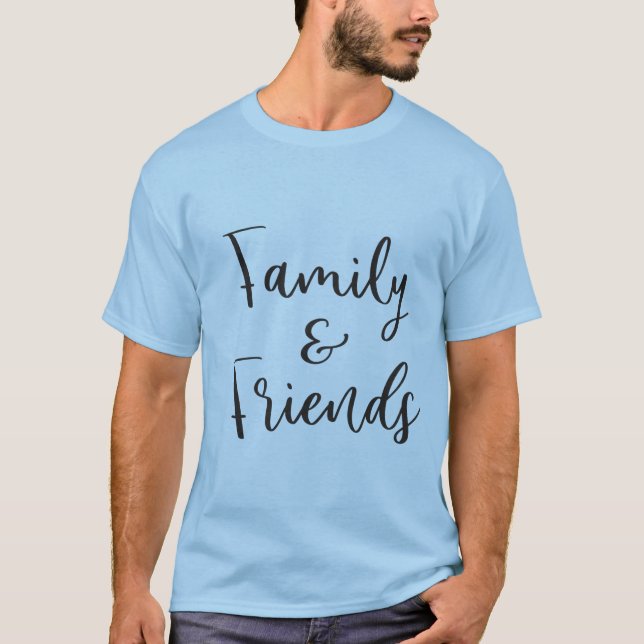 "Family & Friends Unity Tee" T-Shirt (Front)