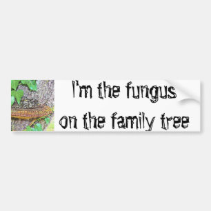 Family fungus line bumper sticker