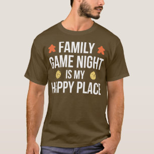 Family Game Night is My Happy Place Funny Board Ga T-Shirt
