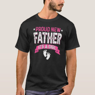 Family Gender Reveal Proud New Father It's A Girl T-Shirt
